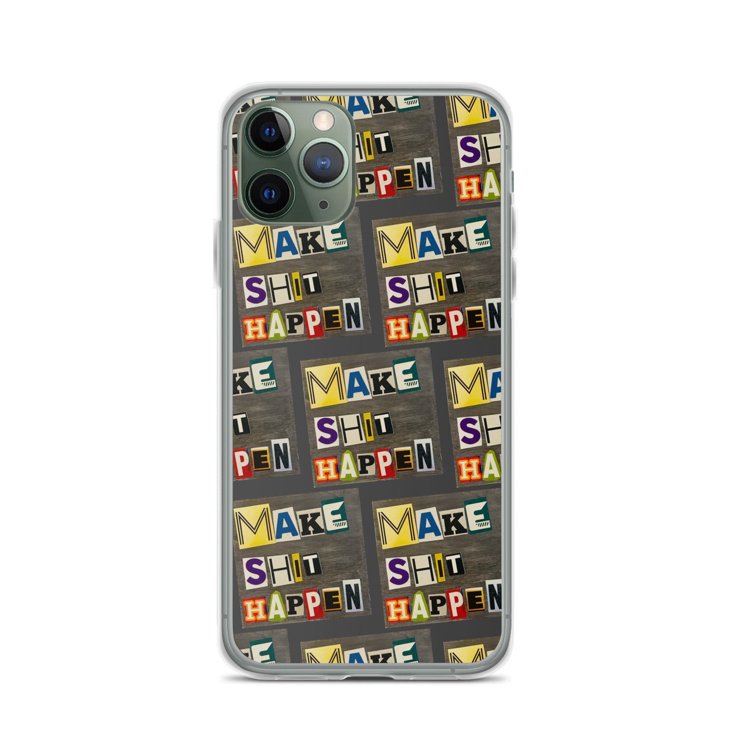 Make Shit Happen iPhone Case