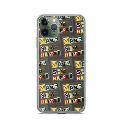 Make Shit Happen iPhone Case