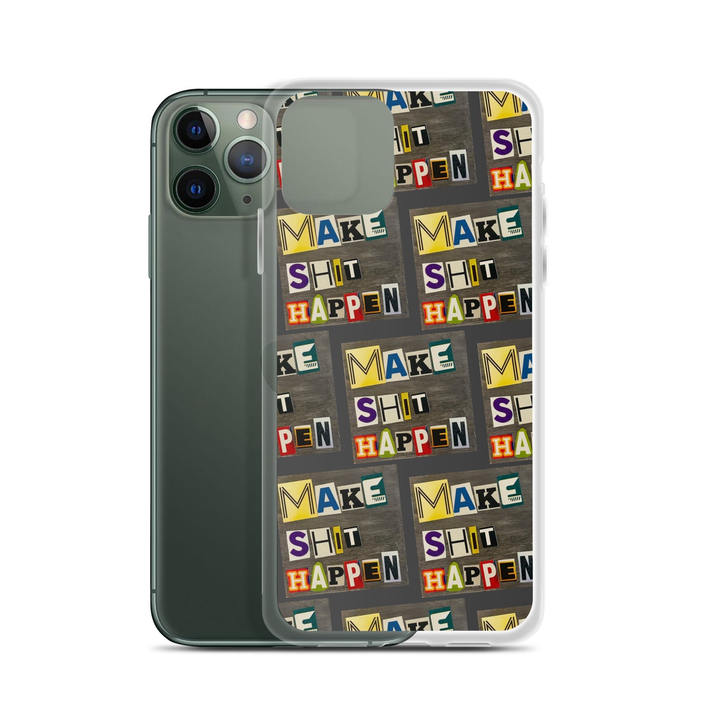 Make Shit Happen iPhone Case