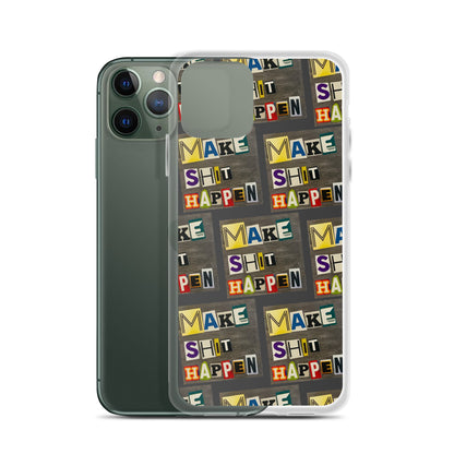 Make Shit Happen iPhone Case