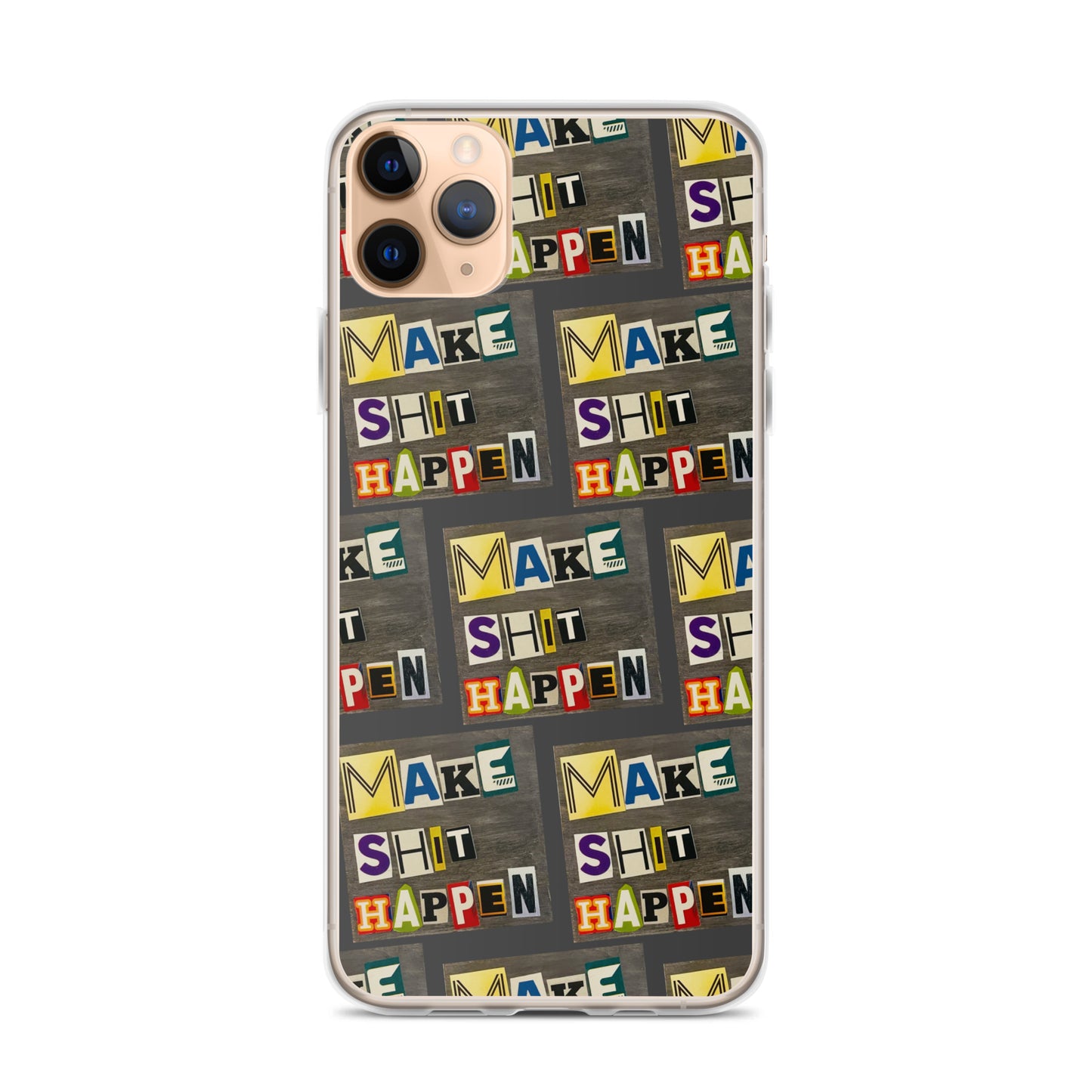 Make Shit Happen iPhone Case