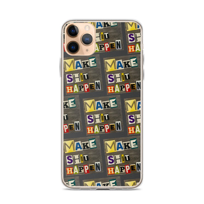 Make Shit Happen iPhone Case