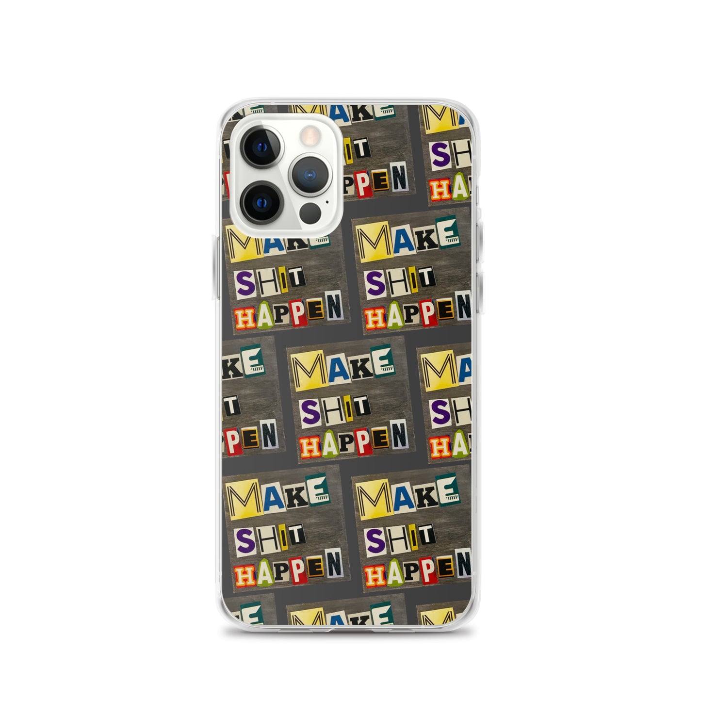 Make Shit Happen iPhone Case