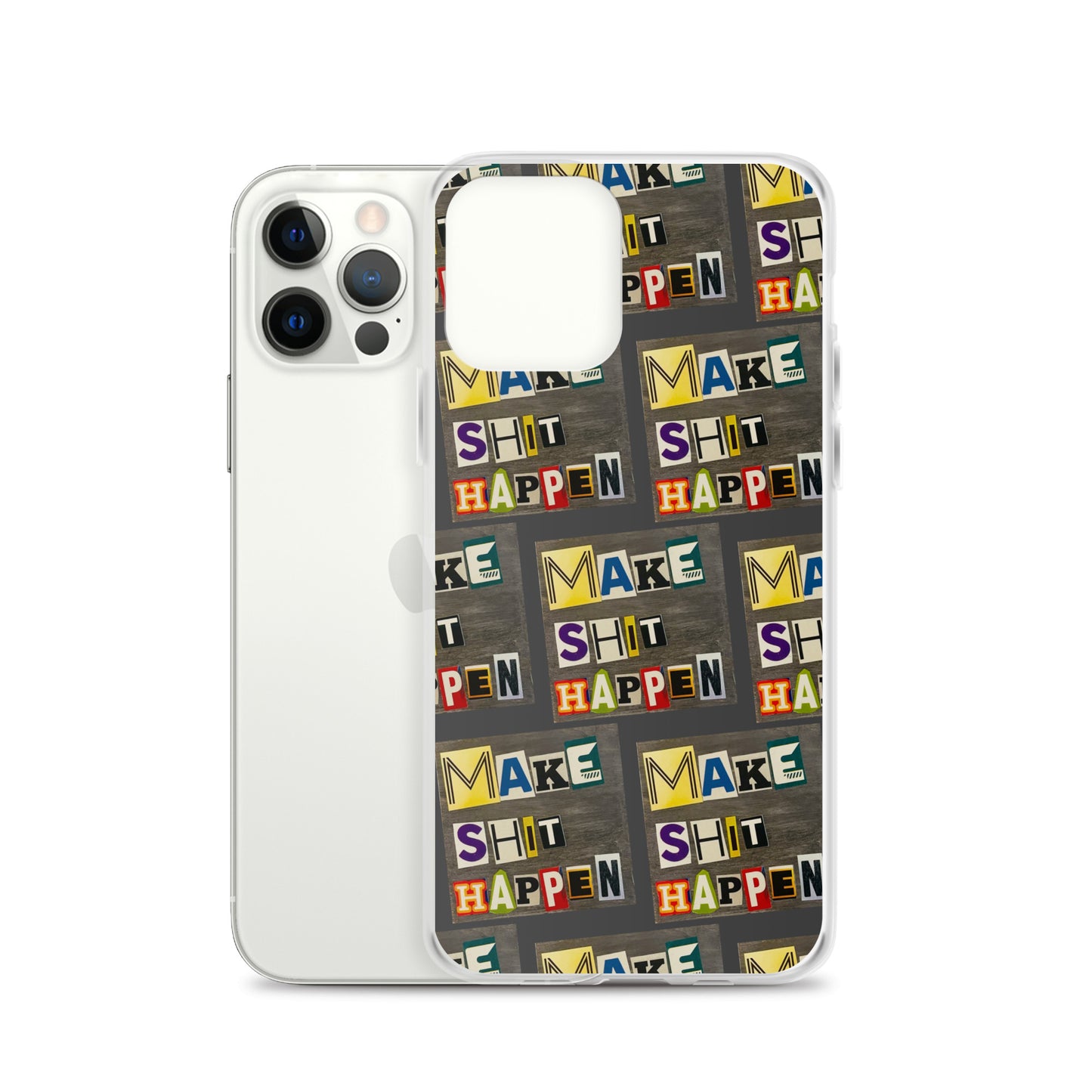 Make Shit Happen iPhone Case