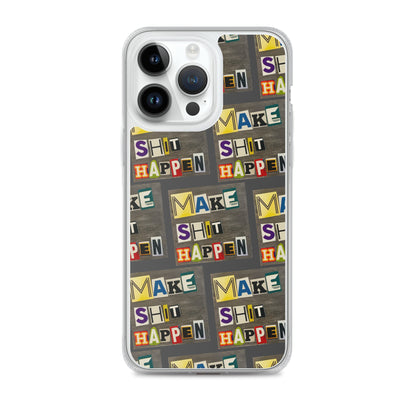 Make Shit Happen iPhone Case