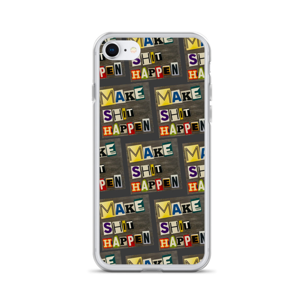 Make Shit Happen iPhone Case