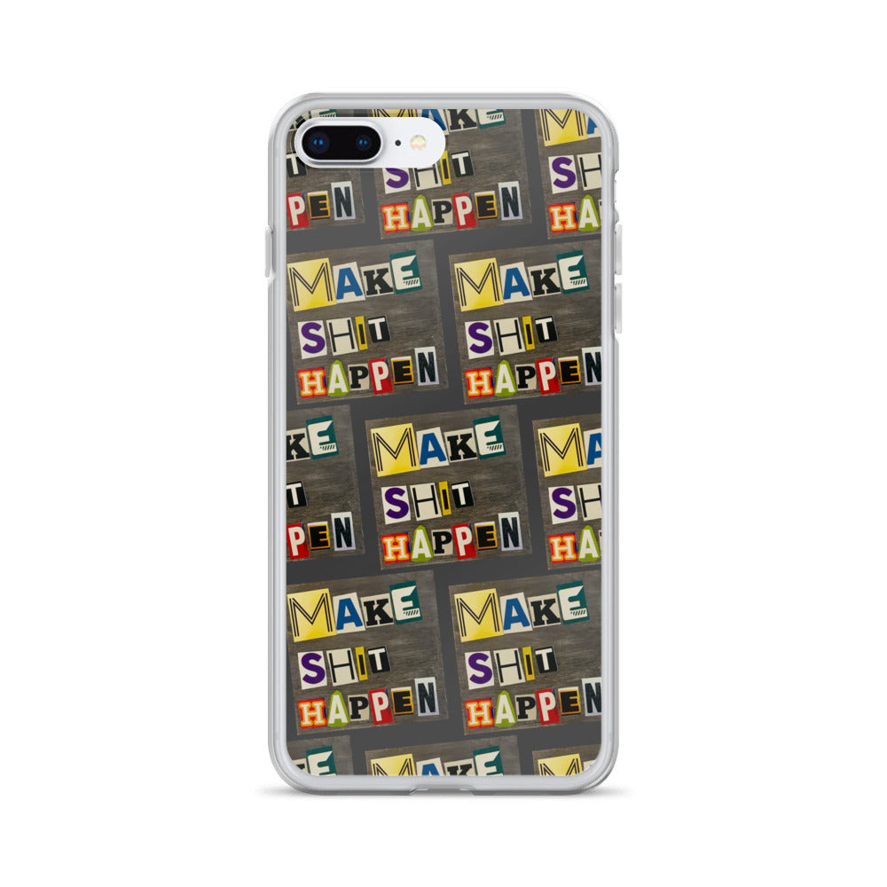 Make Shit Happen iPhone Case