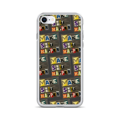 Make Shit Happen iPhone Case