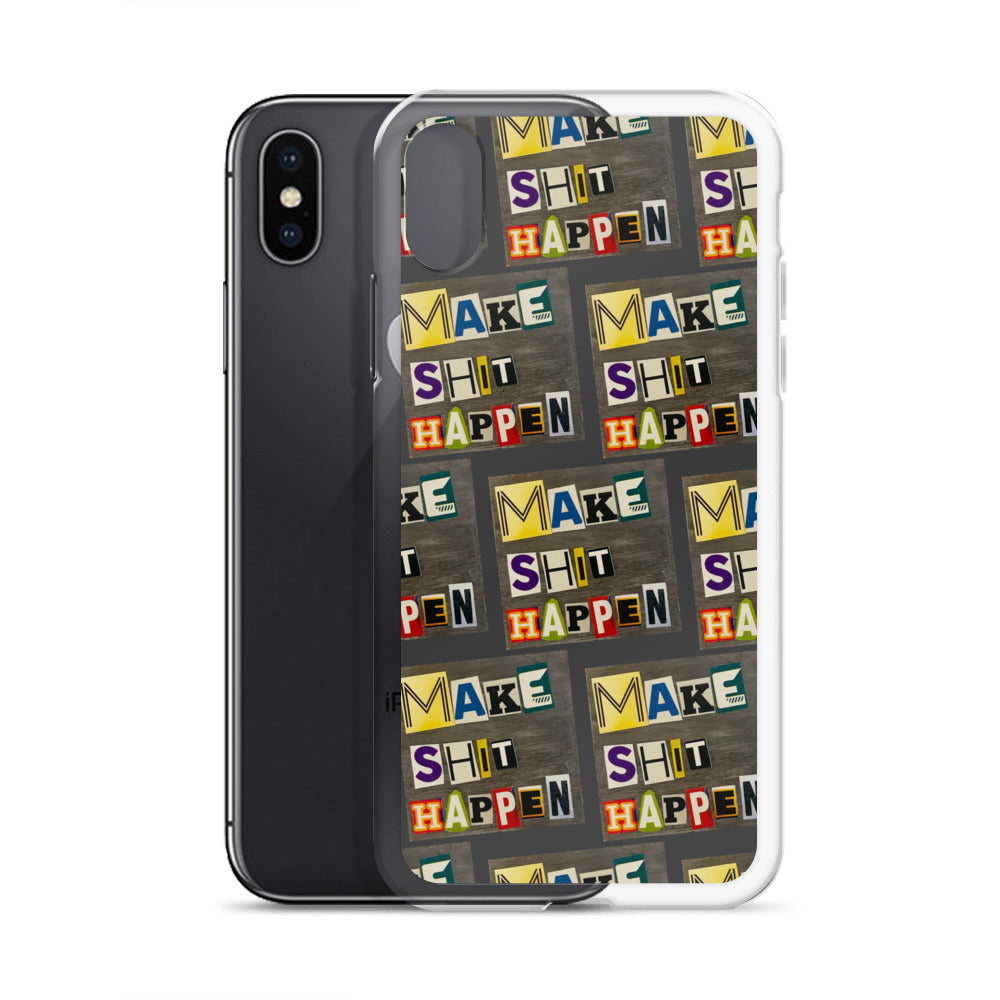 Make Shit Happen iPhone Case