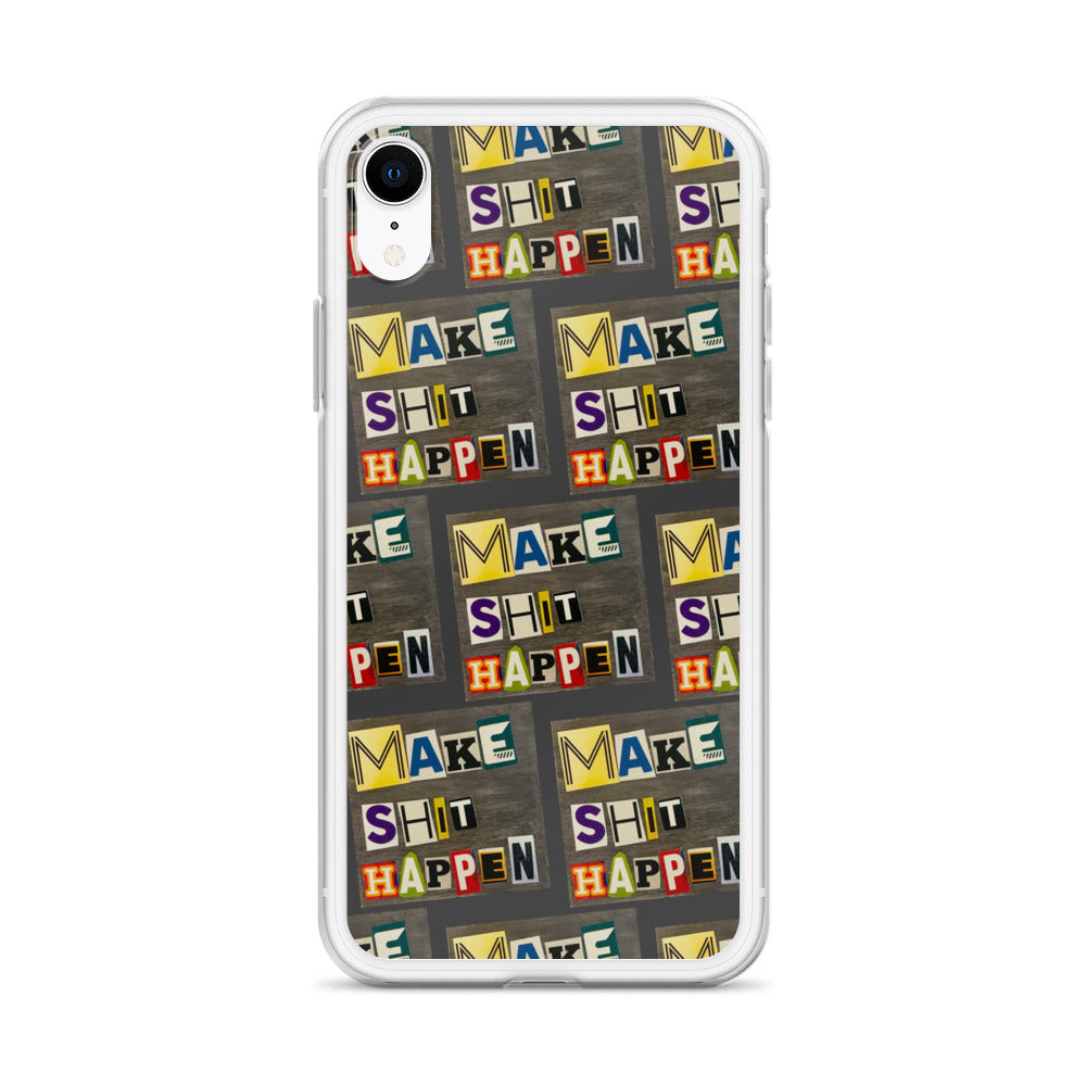 Make Shit Happen iPhone Case
