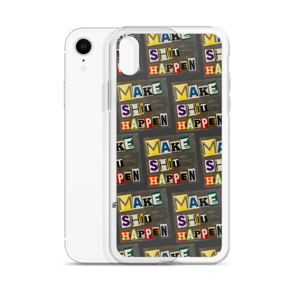 Make Shit Happen iPhone Case
