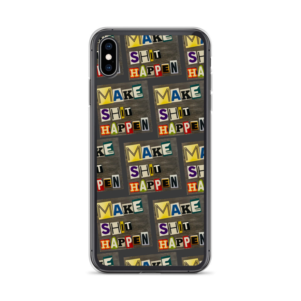 Make Shit Happen iPhone Case