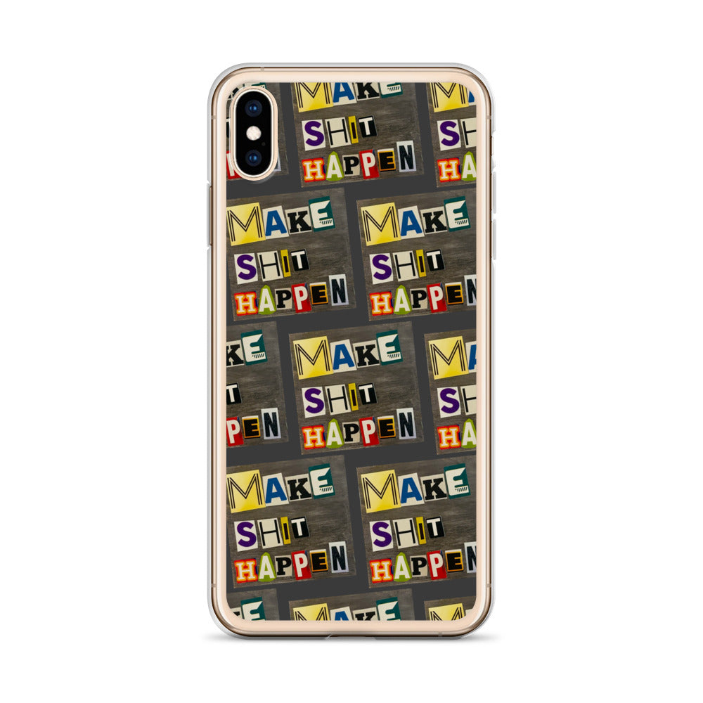 Make Shit Happen iPhone Case