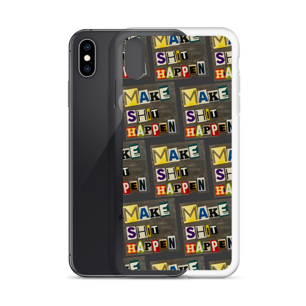 Make Shit Happen iPhone Case